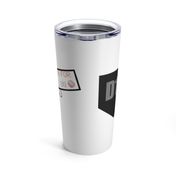 Dynasty One Stop 30 for 30 Tumbler 20oz - Image 3